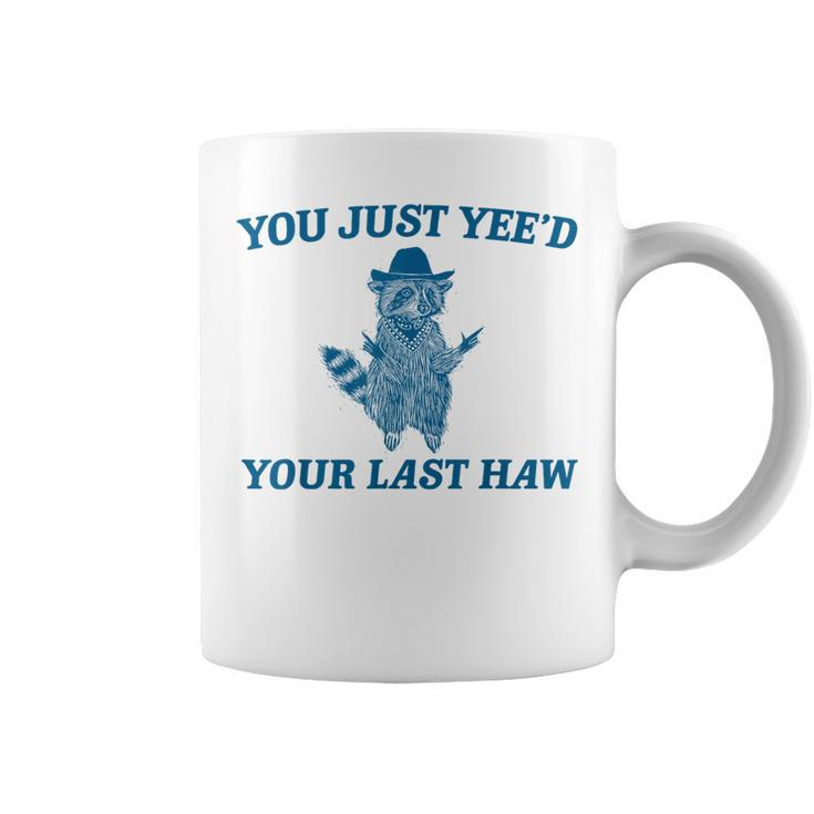 You Just Yee'd Your Last Haw Retro Vintage Raccoon Meme Coffee Mug