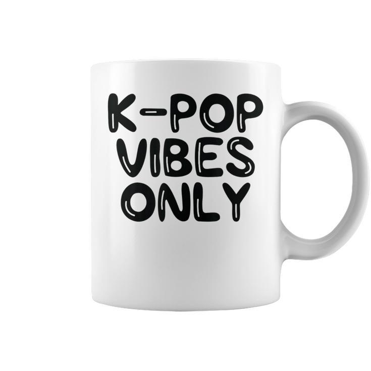 K-Pop Vibes Only Kpop Love Korean Merchandise Coffee Mug