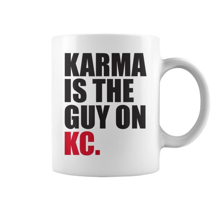 Karma Is The Guy On Kc White Kansas City Football Coffee Mug