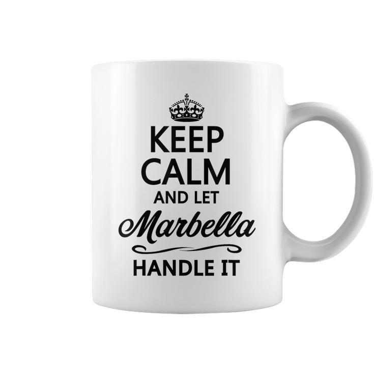 Keep Calm And Let Marbella Handle It Name Coffee Mug