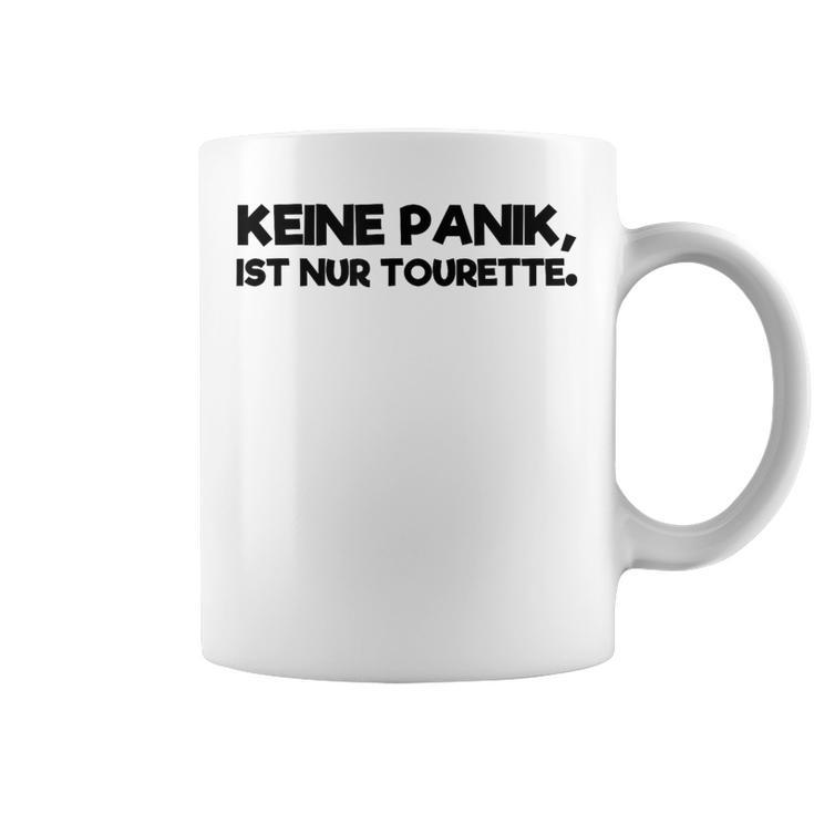 Keine Panik Nur Tourette Syndrome Tassen