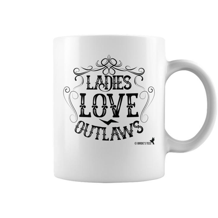 Ladies Love Outlaws For Country Music Fans Coffee Mug
