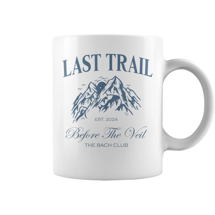 Last Trail Before The Veil Bachelorette Party Hiking Bridal Coffee Mug