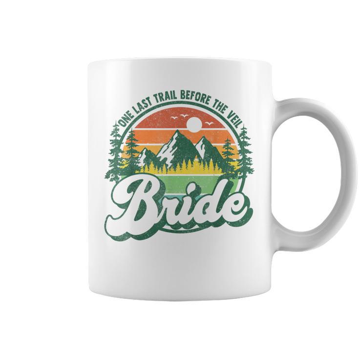 Last Trail Before The Veil Bride Camp Camping Bachelorette Coffee Mug