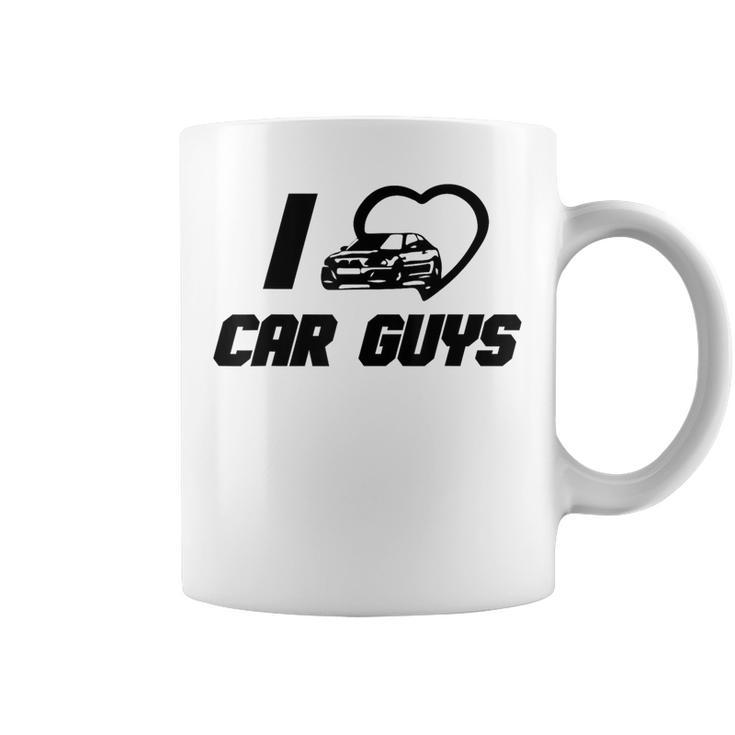 I Love Car Guys I Heart Car Guys Top Coffee Mug