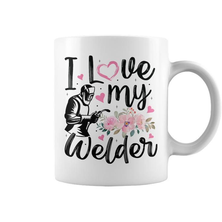 I Love My Welder Welder Wife Girlfriend Women Coffee Mug