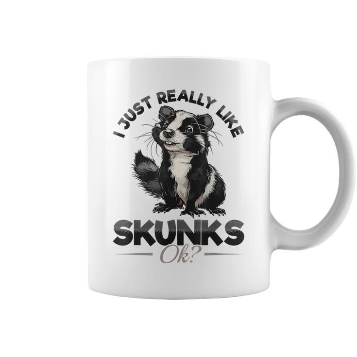 Lustiges Stinktier I Just Really Like Skunks Ok Tassen