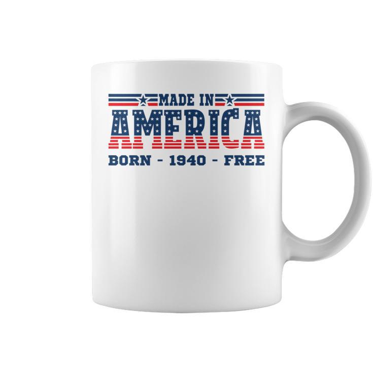 Made In America Patriotic Born 1940 Free Usa Flag Coffee Mug