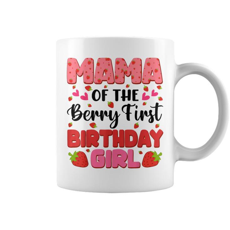 Mama Berry First Birthday Strawberry Girl Mom And Dad Family Coffee Mug