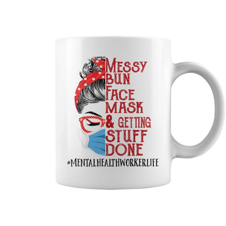 Messy Bun Face Mask Getting Stuff Mental Health Worker Coffee Mug