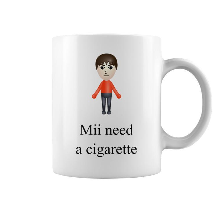 Mii Need A Cigarette Coffee Mug