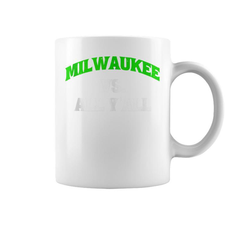 Milwaukee Vs All Y'all Weathered Slang Vintage Coffee Mug