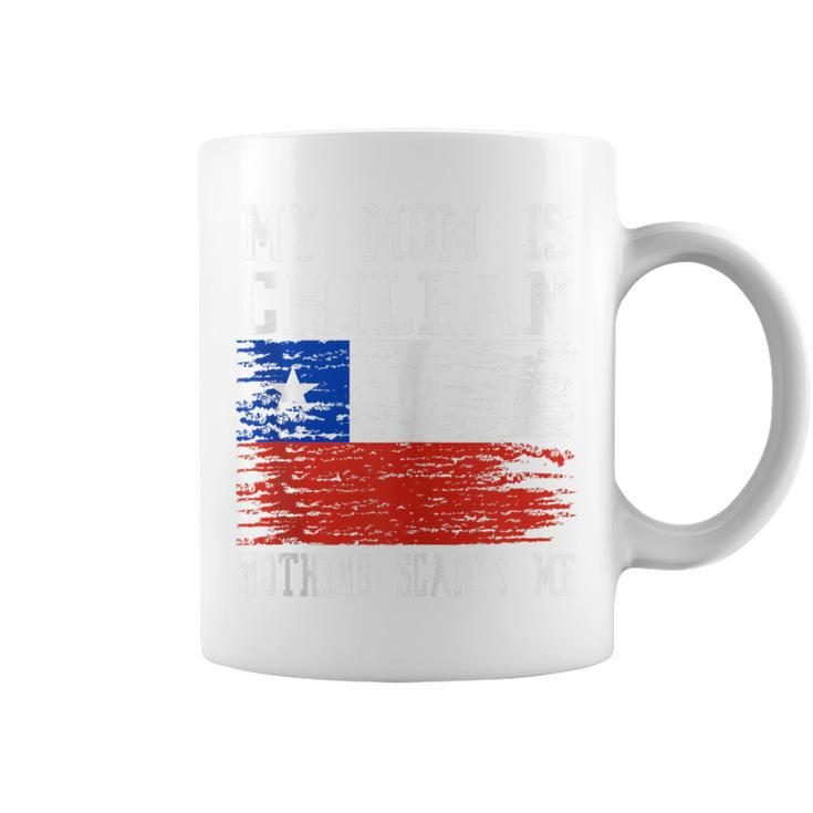 My Mom Is Chilean Nothing Scares Me Vintage Chilean Flag Coffee Mug