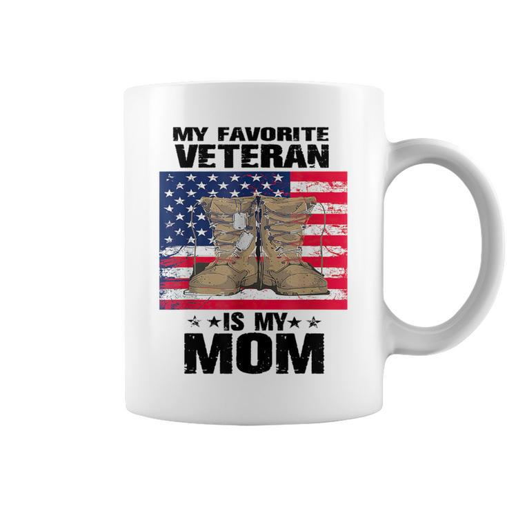 Mother Veterans Day My Favorite Veteran Is My Mom Proud Son Coffee Mug