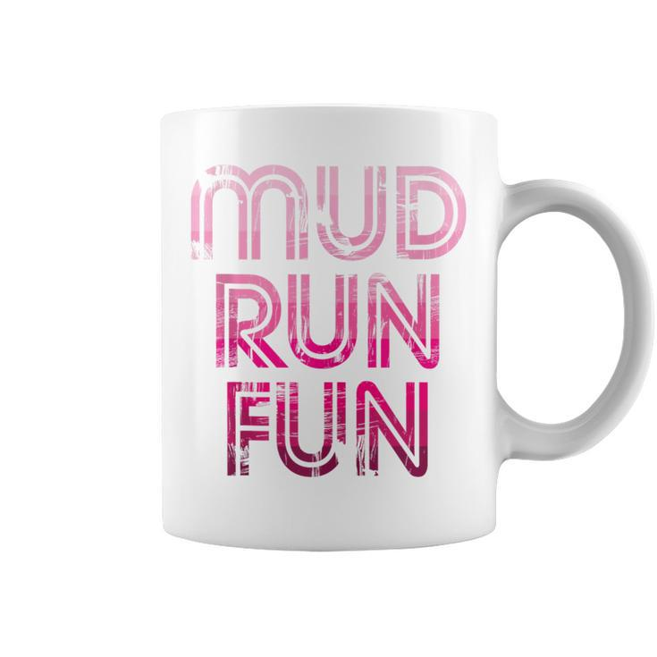 Mud Run Fun Mudder Pink Trail Running And Mudding Coffee Mug