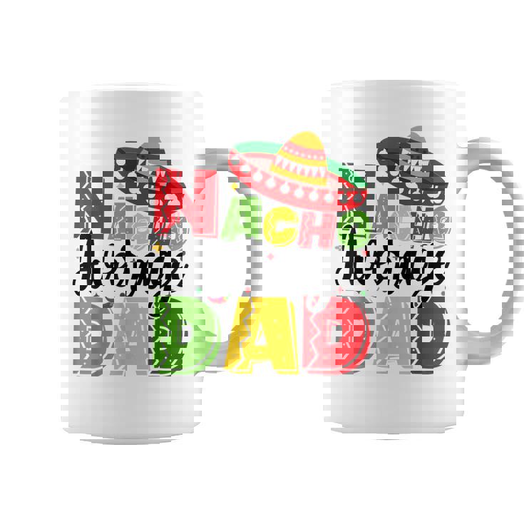 Nacho Average Dad Cinco De Mayo Fiesta Mexican Fathers Day Coffee Mug