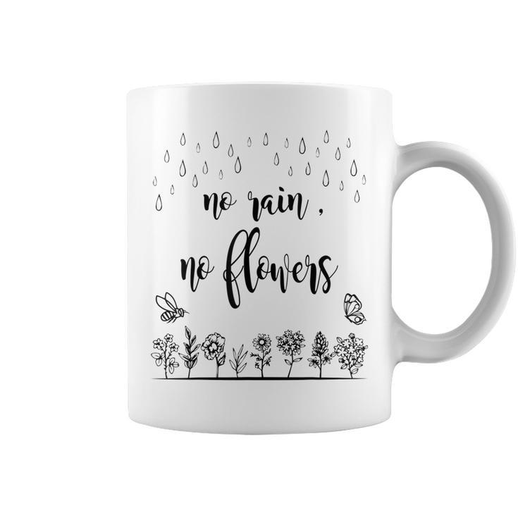 No Rain No Flowers Cute Womens Coffee Mug