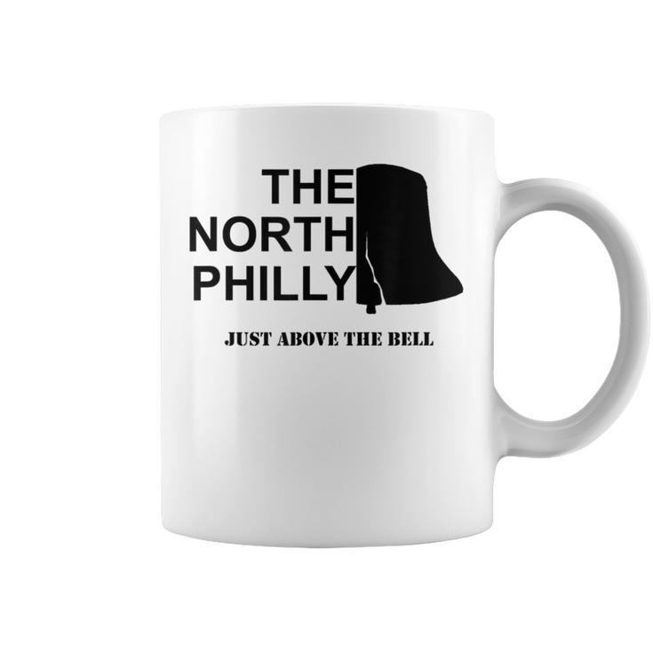 The North Philly Just Above The Bell T Coffee Mug