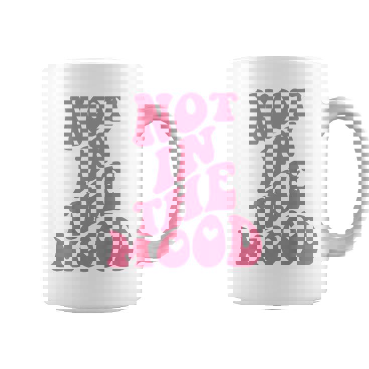 Not In The Mood Aesthetic Words On Back Trendy Coffee Mug