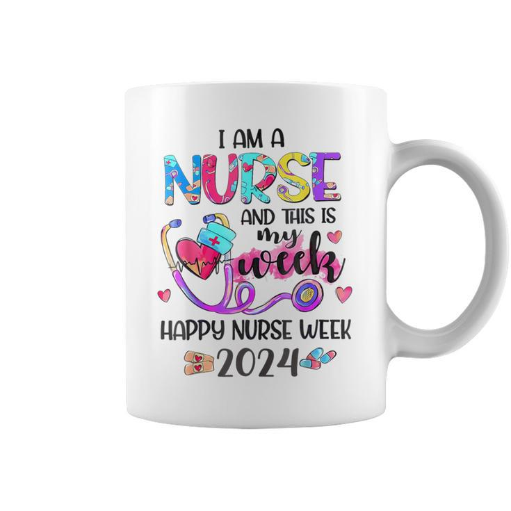 I Am Nurse And This Is My Week Happy Nurse Week 2024 Coffee Mug