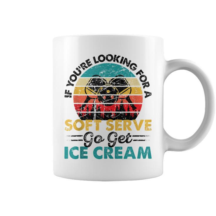Pickleball If You're Looking For Soft Serve Go Get Ice Cream Coffee Mug