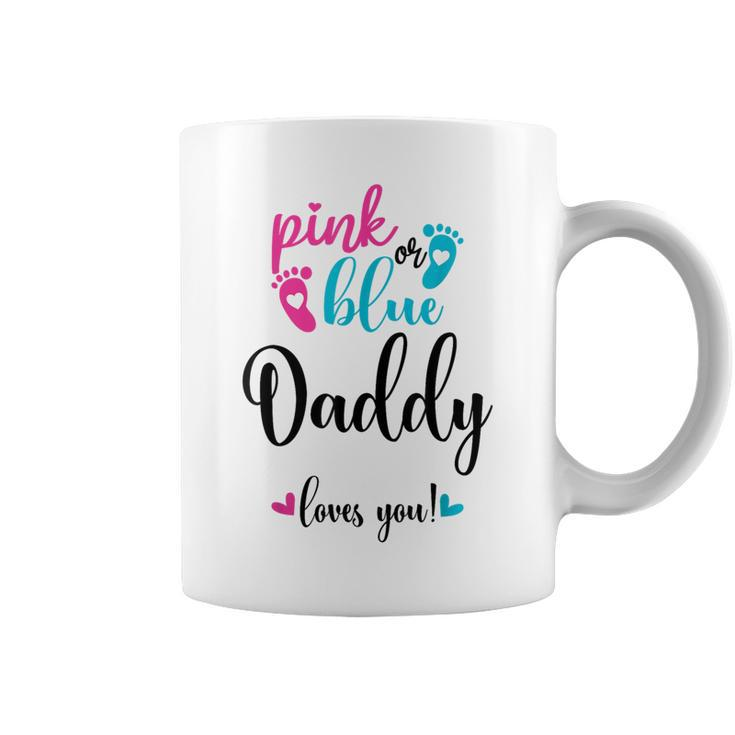 Pink Or Blue Daddy Loves You Gender Reveal Baby Announcement Coffee Mug