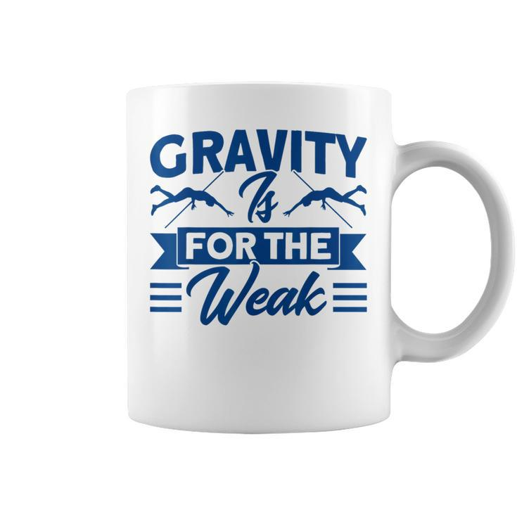 Pole Vaulting Gravity Is For Weak Pole Vault Coffee Mug