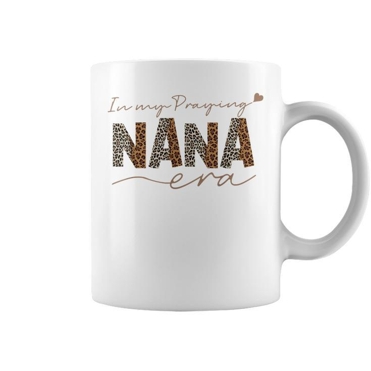 In My Praying Nana Era Coffee Mug