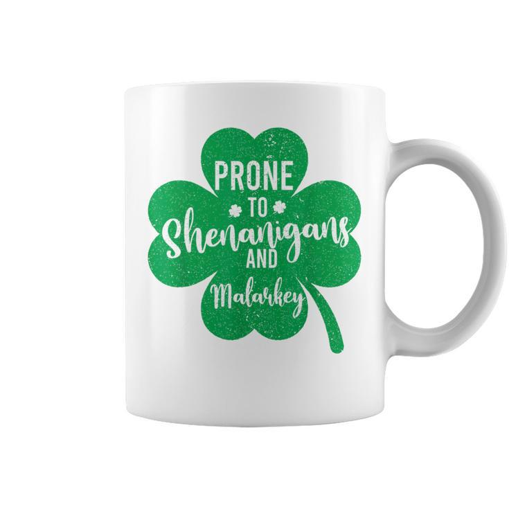 Prone To Shenanigans And Malarkey Shenanigans Coffee Mug