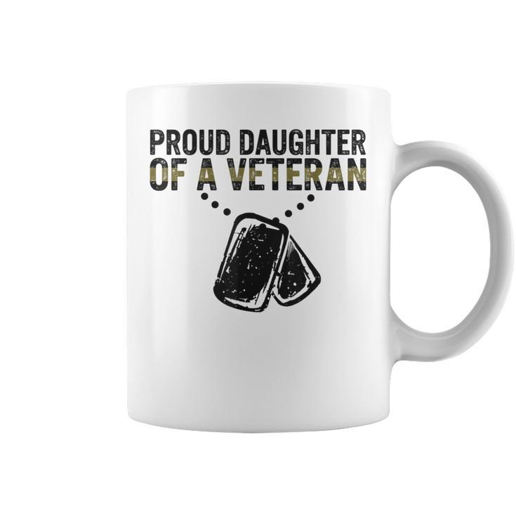 Proud Daughter Of A Veteran Dad Veterans Day Military Child Coffee Mug