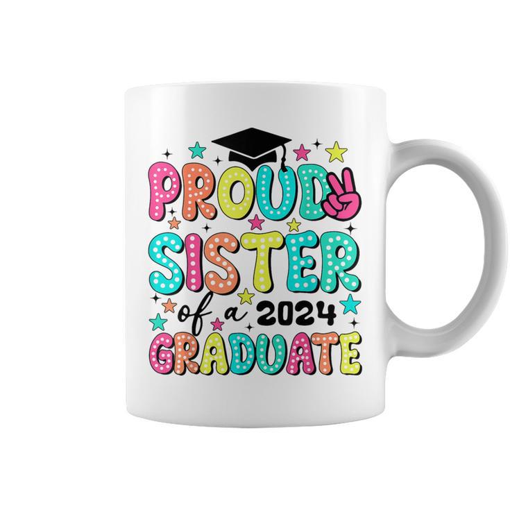 Proud Sister Of 2024 Graduate Class Graduation Last School Coffee Mug