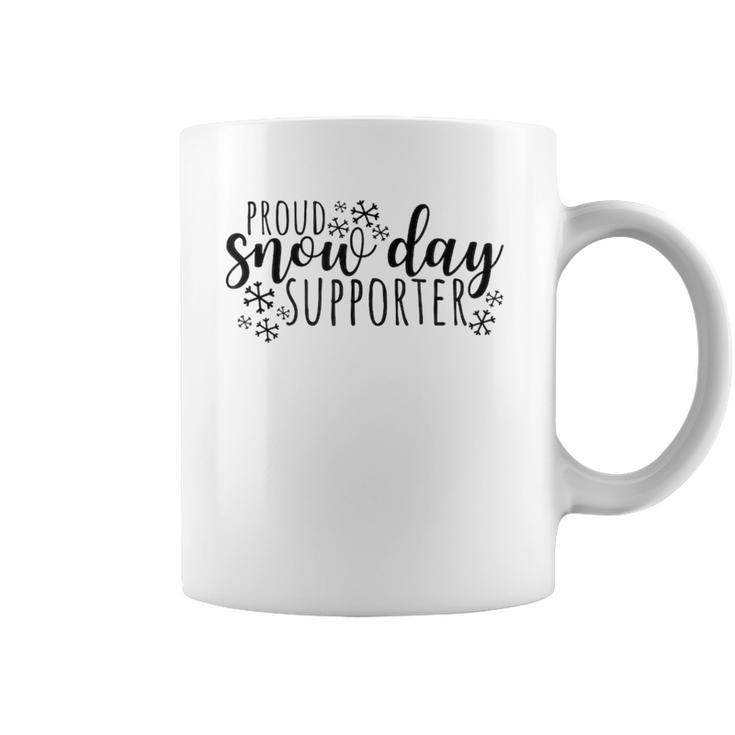 Proud Snow Day Supporter Christmas Teacher Snow Day Coffee Mug