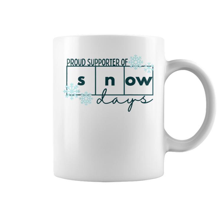 Proud Supporter Of Snow Days Teacher Christmas Holiday Snow Coffee Mug