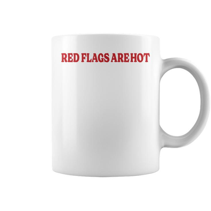 Red Flags Are Hot Boyfriend Girlfriend Saying Coffee Mug