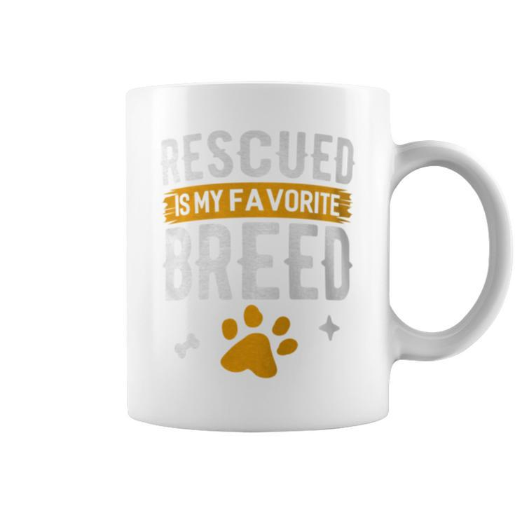 Rescued Is My Favorite Breed Animal Rescue Foster Coffee Mug