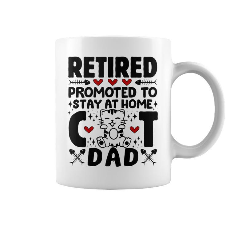 Retired Promoted To Stay At Home Cat Dad Cats Owner Lovers Coffee Mug