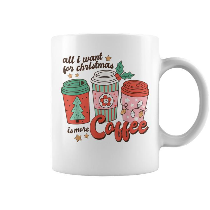 Retro Xmas All I Want For Christmas Is More Coffee Coffee Mug
