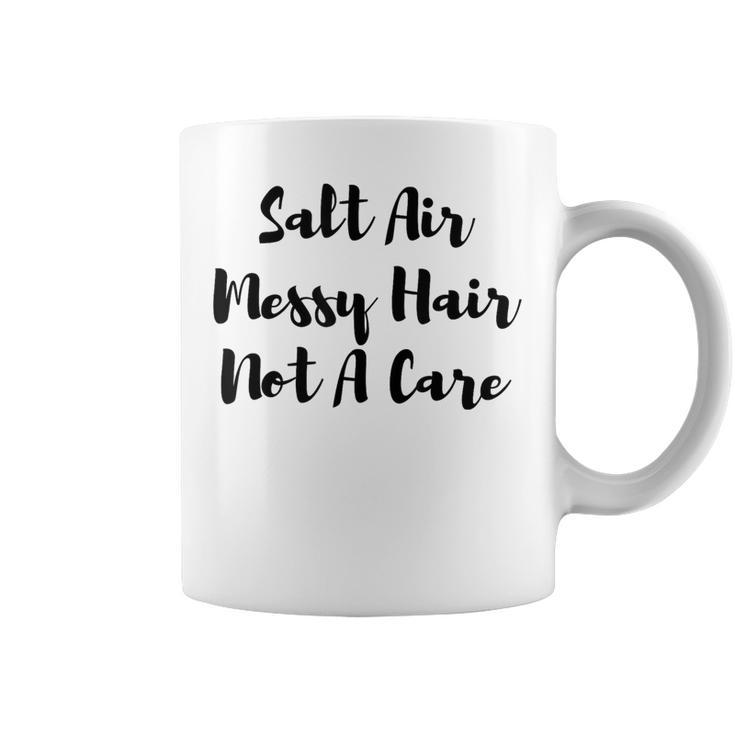 Salt Air Messy Hair Not A Care Women's Beach T-Shitt Coffee Mug