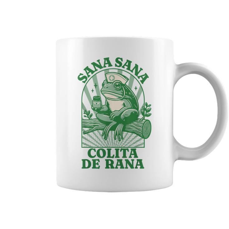 Sana Sana Colita De Rana Cute Mexican Nurse Mexican Saying Coffee Mug