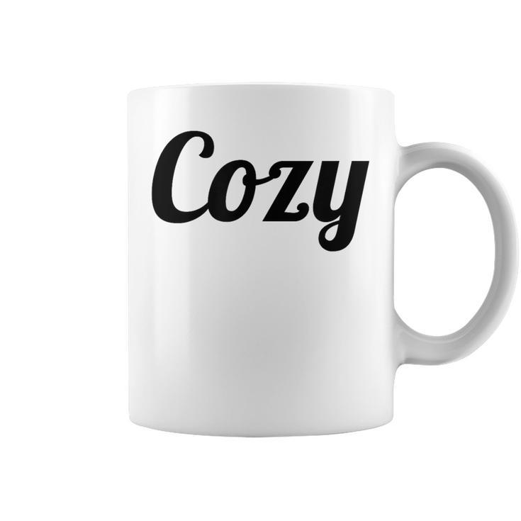 That Says The Word Cozy With Phrase On It Coffee Mug
