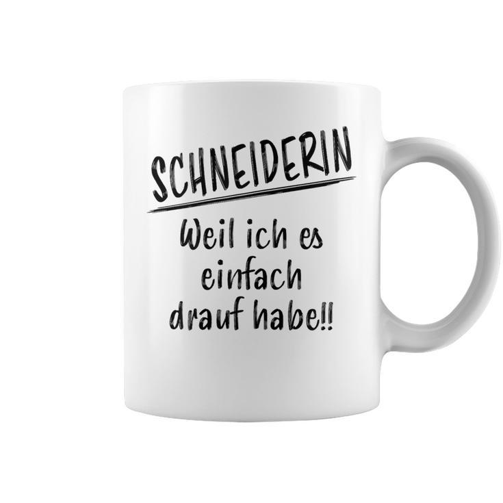 Schneiderin Spruch Schneiderinnen Beruf Lustiges Schneiderin Tassen