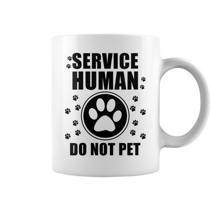 Service-Human Do Not Pet Dog Lover Quote Men Coffee Mug