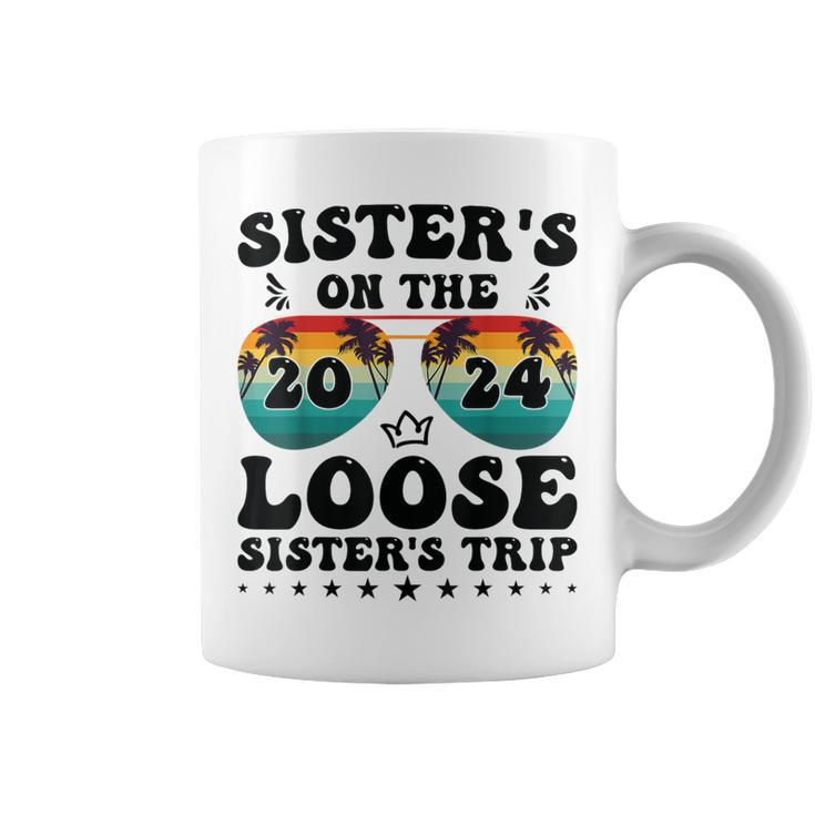 Sisters On The Loose Sisters Trip 2024 Vacation Lovers Coffee Mug