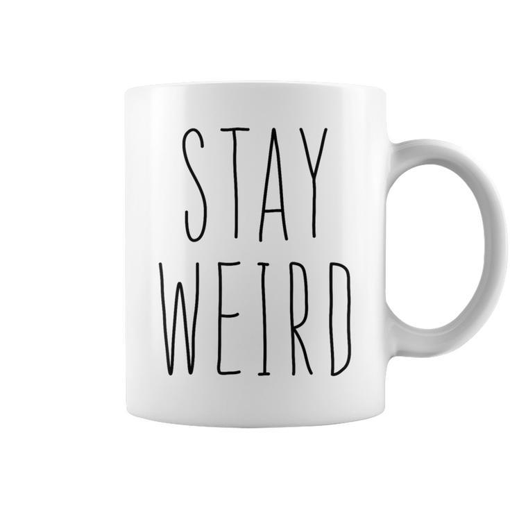 Stay Weird Girl Be Different Be Yourself Coffee Mug