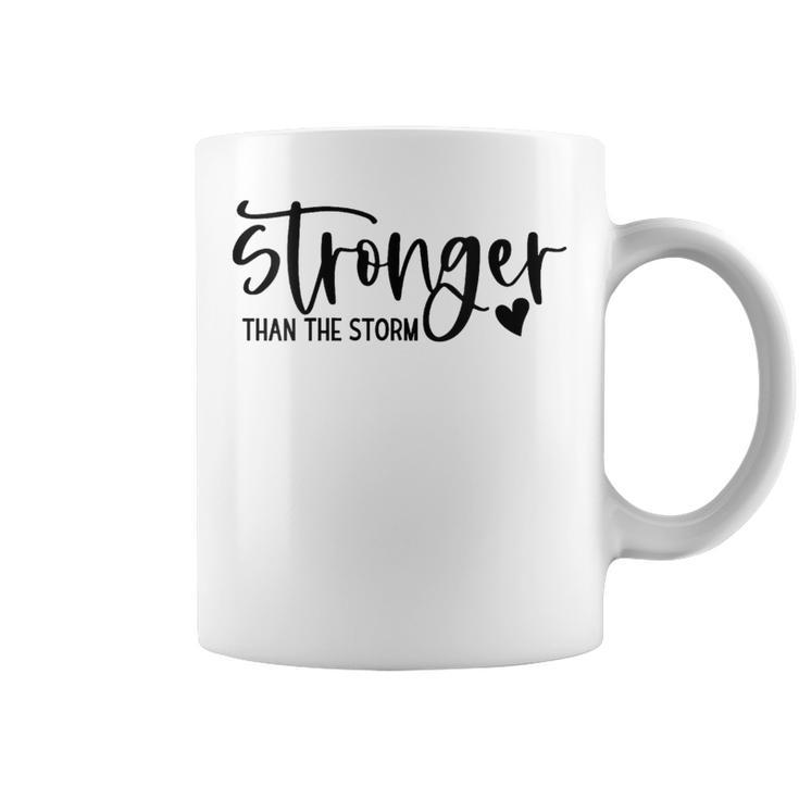 Stronger Than The Storm Inspirational Motivational Quotes Coffee Mug