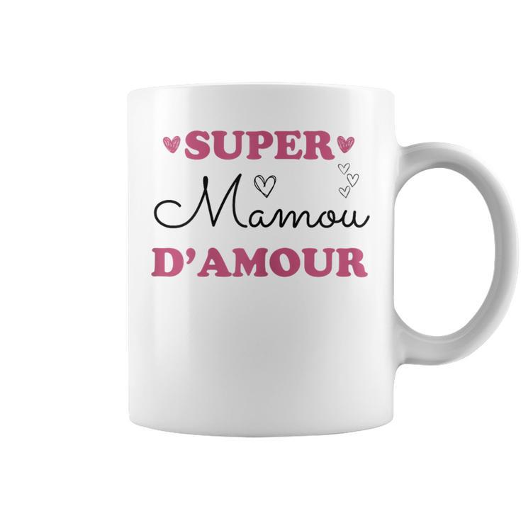 Super Mamou Damour Cadeau Drôle Grand-Mère Mamie Mémé Tasse | Cadeauxyz