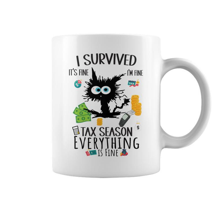I Survived It’S Fine I’M Fine Tax Season Everything Is Fine Coffee Mug