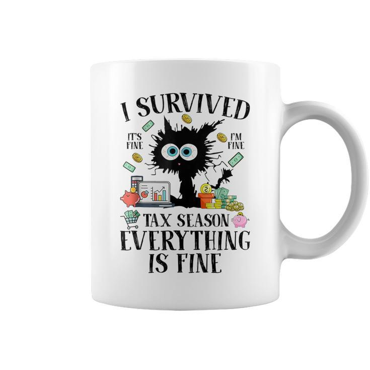 I Survived It’S Fine I’M Fine Tax Season Everything Is Fine Coffee Mug