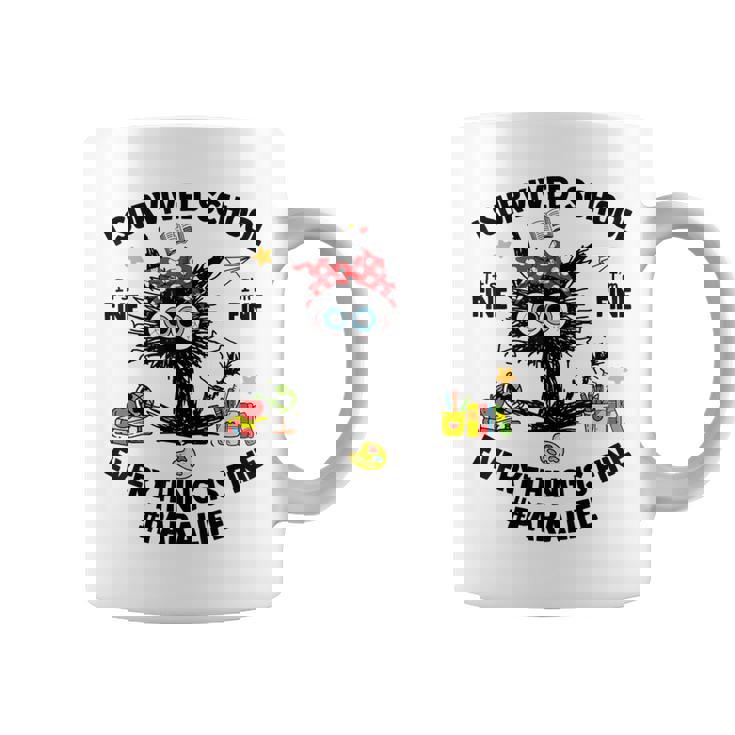 I Survived School Para Life Everything Is Fine Cat Coffee Mug
