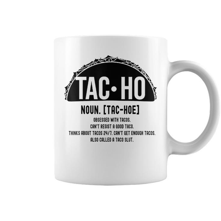 Tac-Ho Definition Tacos Lover Coffee Mug